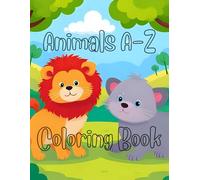 Animals A-Z Children's Coloring Book: Learn and color the different animals all the way from A-Z