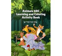 Animals ABC Learning and Coloring Activity Book: Best Alphabet Learning and Coloring Book for Kids | Ages 3-5 | Fun A to Z Animal-Themed Activities