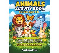 Animals Activity Book for Kids Ages 4-8: A Fun Workbook with Mazes, Dot to Dot, Word Search, Tracing, Counting, Puzzles and More | 100 Pages of Animal Fun (Puzzlepaw Activity Books)