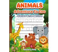 ANIMALS Adventure To Zoo: Color and Write