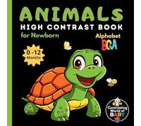 Animals Alphabet ABC High Contrast: What Does Baby See? Black and White Book for Newborns Ages 0-12 Months