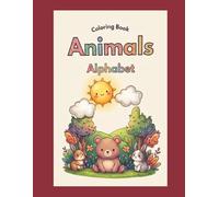 Animals Alphabet Coloring Book: A Fun A to Z Animal Colouring Adventure for Kids