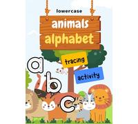 Animals Alphabet: Fun Tracing Activity: Lowercase Series