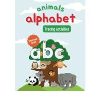 Animals Alphabet Lowercase Tracing Activities Workbook: "Fun and Educational Lowercase Letter Tracing for Early Learners!"