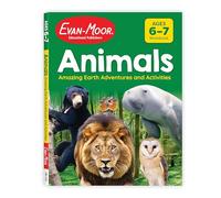 Animals: Amazing Earth Adventures and Activities, Ages 6-7