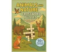 Animals And Nature Crossword Puzzles: Large Print | 50+ Wild & Wonderful Animal + Nature Crosswords | Pocket-Sized Fun for Curious Minds & Calm Moments