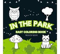 Animals And Other Things In The Park: Coloring Book For Kids, Teen, Adults. Easy and Simple Designs