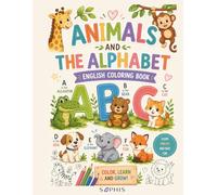 Animals and The Alphabet: A Fun English Alphabet Coloring Book for Kids (Sophis Kids - Coloring Books)
