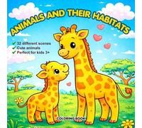 Animals and Their Habitats: Coloring Book With 32 Fun Scenes | Perfect for Kids Ages 3+
