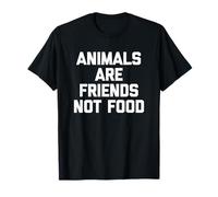 Animals Are Friends Not Food - Camiseta divertida con texto en inglés "Animals Are Friends Not Food" Camiseta