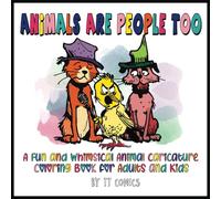 Animals Are People Too: A Fun and Whimsical Animal Caricature Coloring Book for Adults and Kids