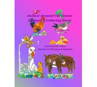 Animals Around The House Rhymes & Coloring Book: Countryside Vibes: The Best of Backyard Animals