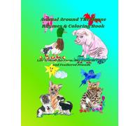 Animals Around The House Rhymes & Coloring Book: Life Around the Farm: Our Favorite Furry and Feathered Friends