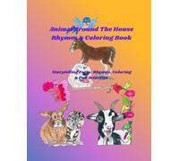 Animals Around The House Rhymes & Coloring Book: Storytelling Farm :Rhymes, Coloring & Fun Activities
