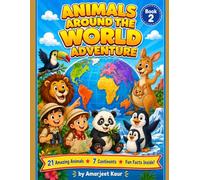 Animals Around the World Adventure: Coloring Book for Kids Ages 6-10: Explore 21 Amazing Animals Across 7 Continents - Fun Facts, Wildlife Passport, and Certificate Included