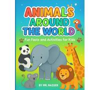 Animals Around the World: Fun and Educational Coloring Book for Kids: Discover Amazing Animals from Every Continent - 65 Coloring Pages, Activities