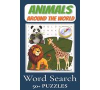 Animals Around the World Word Search Puzzle Book: Word Searches with Easy to Read Print about the Animal World, Animal Kingdom, Wildlife, and More | ... Gift for Vacations, Holidays and Free Times