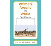 Animals Around the World: Word Searches with Easy to Read Print about Animals from Around the World, and More | 6x9 inches, 110 pages | 55 Puzzles … Gift for Vacations, Holidays, and Relaxation