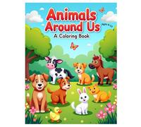 Animals Around Us: A Coloring Book: Fun and Friendly Animals for Kids