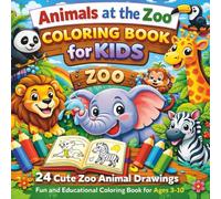 Animals at the Zoo Coloring Book for Kids: 24 Cute Zoo Animal Drawings | Fun and Educational Coloring Book for Ages 3-10