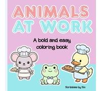 Animals at Work: A bold and easy coloring book
