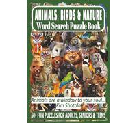 ANIMALS, BIRDS & NATURE WORD SEARCH PUZZLE BOOK: 50+ Easy-to-Read Word Find Puzzles in a Book About Wildlife, Natural World & the Seasons for Adults, ... WORD SEARCH SERIES: NATURE & OUTDOORS)