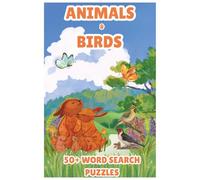 Animals & Birds Word Search: 50+ Wildlife Puzzle Adventures for Kids & Adults | Large Print Animal Kingdom Word Hunt with Solutions | Fun Nature Activity Book for All Ages
