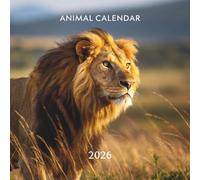 Animals Calendar 2026: 12 Months of Wildlife Wonder, Beautiful Creatures & Inspiring Nature Moments