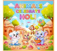 Animals Celebrate Holi: A Fun & Festive Coloring Book for Kids