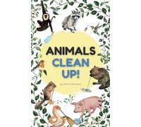 Animals Clean Up!: A book to inspire your toddler to tidy up (Animals Do, Too!)