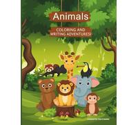 Animals Coloring and Writing Adventures: A Fun A-to-Z Animal Alphabet Coloring and Writing Book for Kids