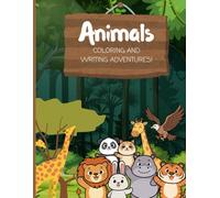 ANIMALS Coloring and writing Adventures! (Colours and tracing the alphabets Book for kids ): kids book age(2-5) with beautiful pictures of animals with their names ,alphabet handwriting practice.(A-Z)