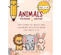 Animals Coloring and Writing Adventures for Kids: Fun Learn-to-Write and Coloring Activity Book for Ages 3-8 | Trace Letters, Practice Words, and Enjoy Cute Cartoon Animal Pages