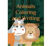 Animals Coloring and Writing Adventures: Fun Learning with Animals: Color, Trace, and write for Kids Ages 4-8