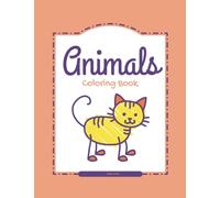 Animals Coloring Book: 92 Animals of large Simple Picture Coloring Books for Toddlers, Kids Ages 2-4