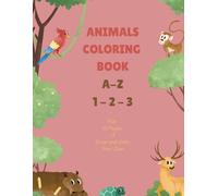 ANIMALS COLORING BOOK: A-Z, 1 - 2 - 3, 10 Pages of Draw and Color Your Own