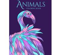 Animals Coloring Book: Aesthetic Animal Coloring Pages to Relax, Unwind and Boost Creativity - Stress Relief and Mindfulness for Adults, Women and Teens