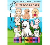 Animals coloring book: Cute dogs and cats coloring book