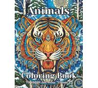 Animals Coloring Book For Adults And Teens Volume 4: Tattoo And Mandala Art And A Good Variety Of Art Styles Feature Nice Birds And Wildlife And Offer Hours Of Fun For All Who Love To Color