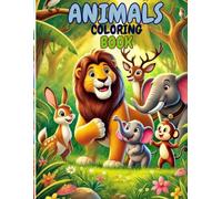 ANIMALS COLORING BOOK FOR KIDS: A Fun and Relaxing Coloring Adventure Through Farm, Ocean, Jungle, Desert & Safari Animals ! (Little Adventures Series)