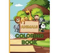 Animals Coloring Book for Kids & Adults: Fun and Relaxing Coloring Pages of Cute and Majestic Animals for All Ages
