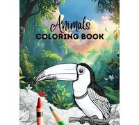 Animals coloring book for kids & adults: The ultimate collection of beautiful and relaxing animal designs