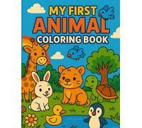Animals Coloring Book for Kids Ages 2 - 4: Big and Easy Coloring Pages for Little Hands