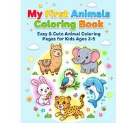 Animals Coloring Book for Kids Ages 2-5: Volume 3 | 50+ Easy & Cute Animal Coloring Pages for Toddlers | Big Bold Simple Designs for Preschool Boys & Girls | Fun Activity Book
