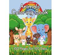 Animals Coloring Book for Kids Ages 3-6: 100 Cute & Easy Animal Designs | Fun & Relaxing Coloring Activity Book for Toddlers & Preschoolers