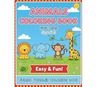Animals Coloring Book for Kids Ages 3-6: Easy & Fun Jumbo Toddler Coloring Book
