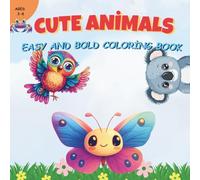 Animals Coloring Book for Kids Ages 3-8: Fun and Easy Pages with Cute Animals and Words to Color: Help Kids Build Motor Skills, Learn Animal Names, and Practice Coloring While Having Fun