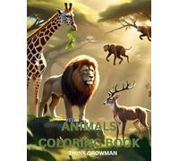 Animals:Coloring Book for kids ages 3 to 6::Animals Wonderland, 50 Fun Coloring Pages: A Delightful Coloring Adventure for Children Ages 3-6