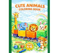 Animals Coloring Book for Kids Ages 4-6 with BONUS ABC Alphabet & Numbers: Cute Animal Coloring Pages for Preschool and Kindergarten Kids with ... (Smash Kids Coloring & Learning Series)
