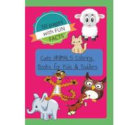 Animals Coloring Book for Kids and Toddlers: Big Book of Coloring Animals: Cute and Easy | 50 pages with Large Prints | For Ages 3+ | Best for Gifts, Quiet Time, Learning and Focus